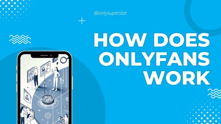 How Does OnlyFans Work